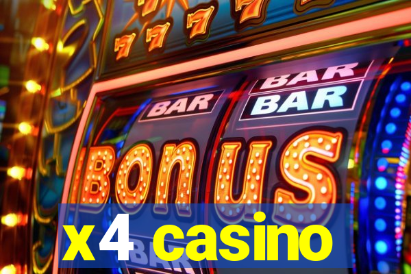 x4 casino